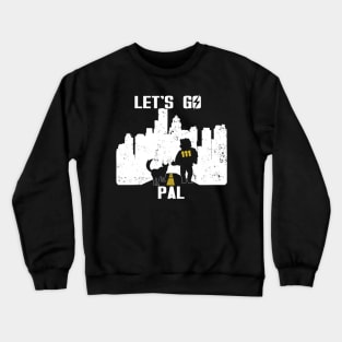 Let's Go Pal #2 Crewneck Sweatshirt